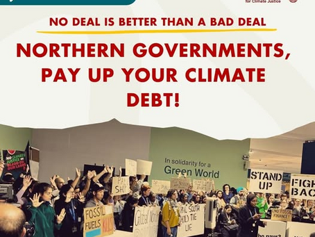 NO DEAL IS BETTER THAN A BAD DEAL: NORTHERN GOVERNMENTS, PAY UP YOUR CLIMATE DEBT!