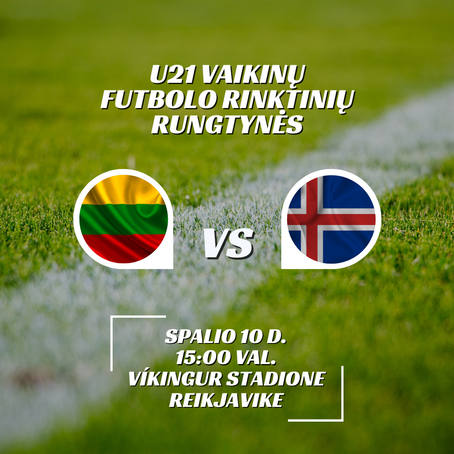 Islandijoje viešės Lietuvos U21 vaikinų futbolo rinktinė