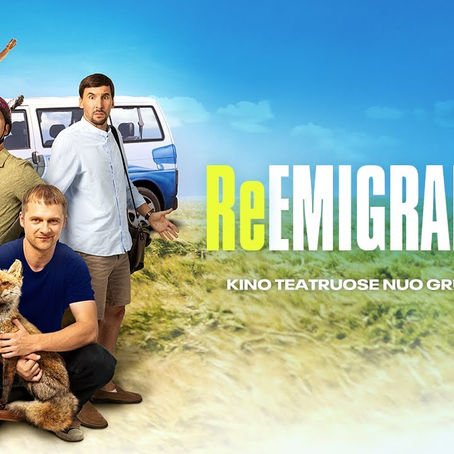 Lietuviškas humoras didžiajame ekrane: „ReEMIGRANTAI 2“ kviečia į nuotykių kupiną vakarą!
