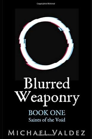 Blurred Weaponry by Michael Valdez