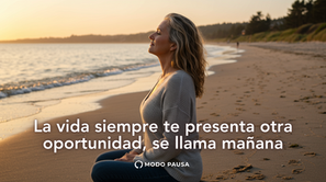 Mañana: Tu Nueva Oportunidad para Empezar de Nuevo