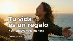 No hay mejor regalo que la vida