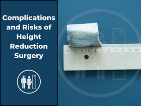 Complications and Risks of Height Reduction Surgery