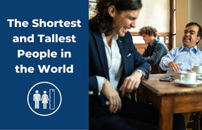 The Shortest and Tallest People in the World