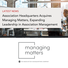 Association Headquarters Acquires Managing Matters, Expanding Leadership in Association Management