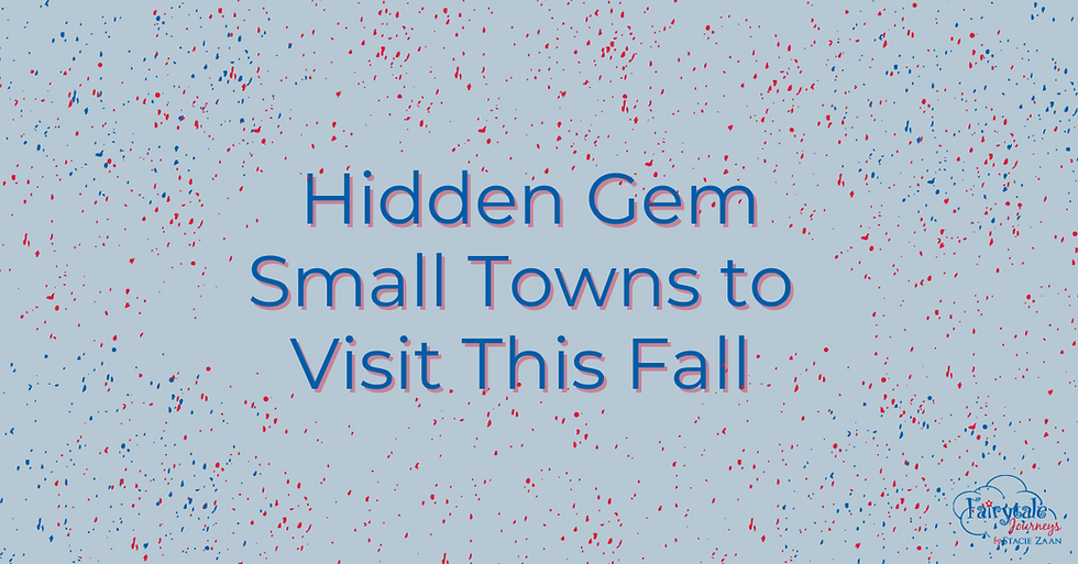Hidden Gem Small Towns to Visit This Fall