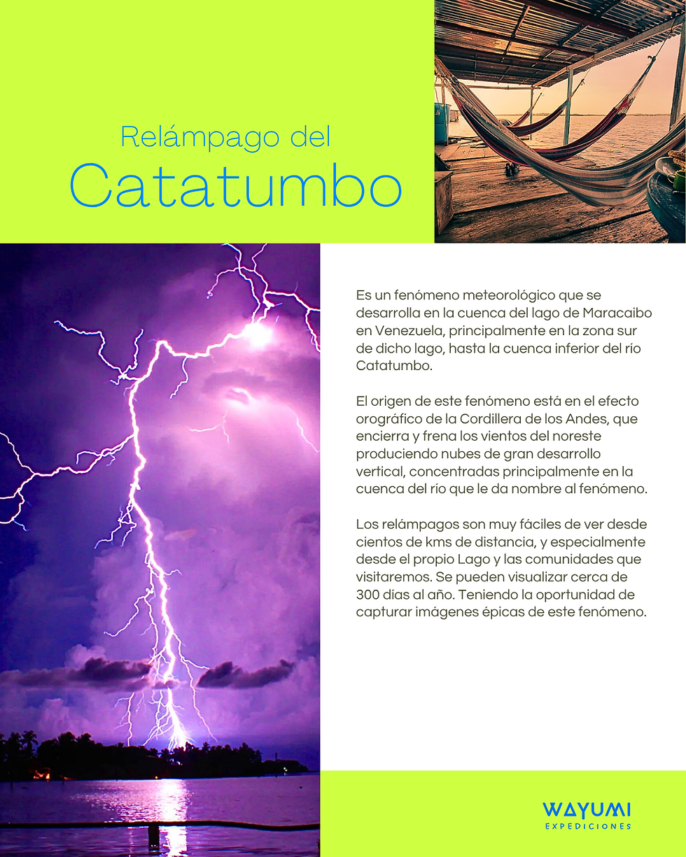 Excursión 4D/3N al Relámpago del Catatumbo / Descripción del fenómeno del Relámpago / Wayumi Expediciones
