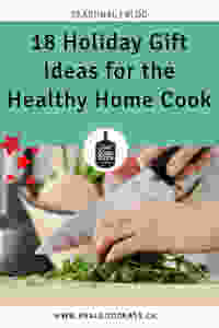 18 holiday gift ideas for the healthy home cook