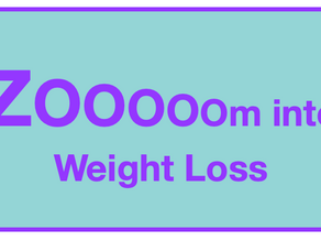 Zoom into weight loss?