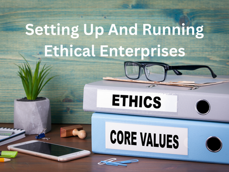 Top Ten Takeaways From Setting Up And Running Ethical Enterprises