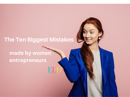 The ten biggest mistakes made by women entrepreneurs