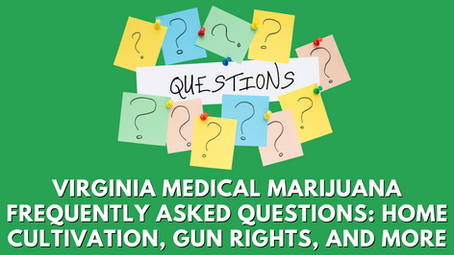 Medical Marijuana Frequently Asked Questions