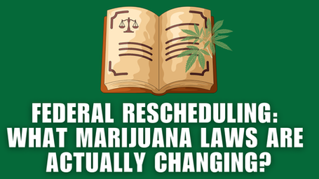 Federal Rescheduling: What Marijuana Laws Are Actually Changing in Iowa?