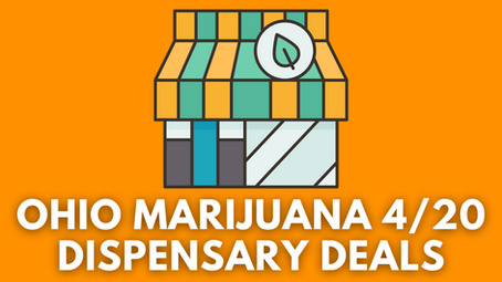 Ohio Marijuana 4/20 Dispensary Deals