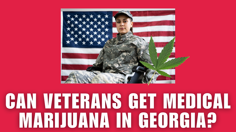 Can Veterans Get Medical Marijuana in Georgia?