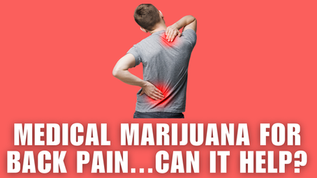 Chronic Back Pain and Medical Marijuana: What Arkansas Patients Should Know