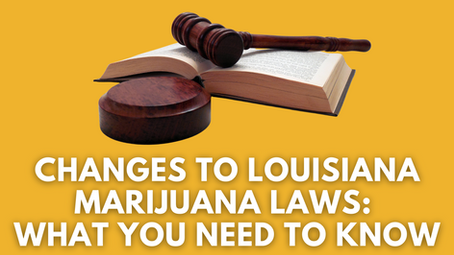 Changes to Louisiana Marijuana Laws