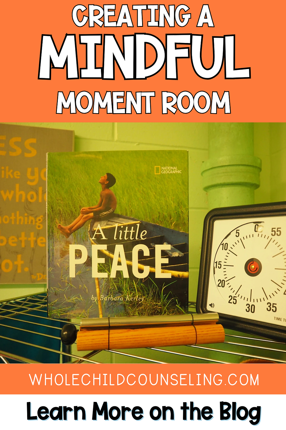 Book titled "A Little Peace" on a shelf with a timer, bamboo sticks, and motivational text. Bold title: "Creating a Mindful Moment Room."