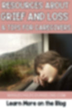 Child gazes out rainy window, looking thoughtful. Text: "Resources About Grief and Loss & Tips for Caregivers." Mood is reflective.