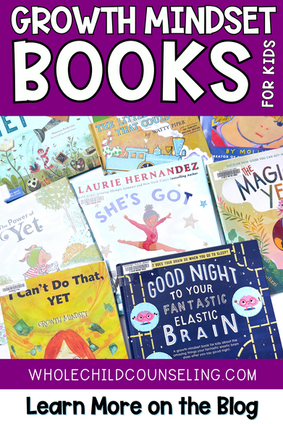 18 Growth Mindset Books for Kids About Mistakes, Art, and The Power of Yet!