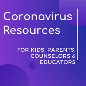 Purple gradient background with text: "Coronavirus Resources for Kids, Parents, Counselors & Educators." Circles add visual interest.