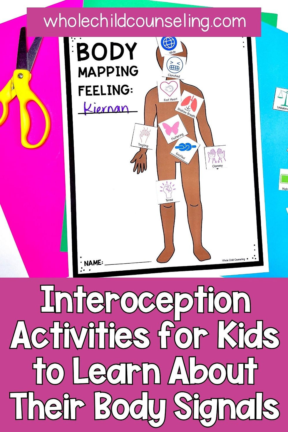 Colorful kids’ body mapping worksheet poster with scissors; text reads wholechildcounseling.com and Interoception Activities for Kids.