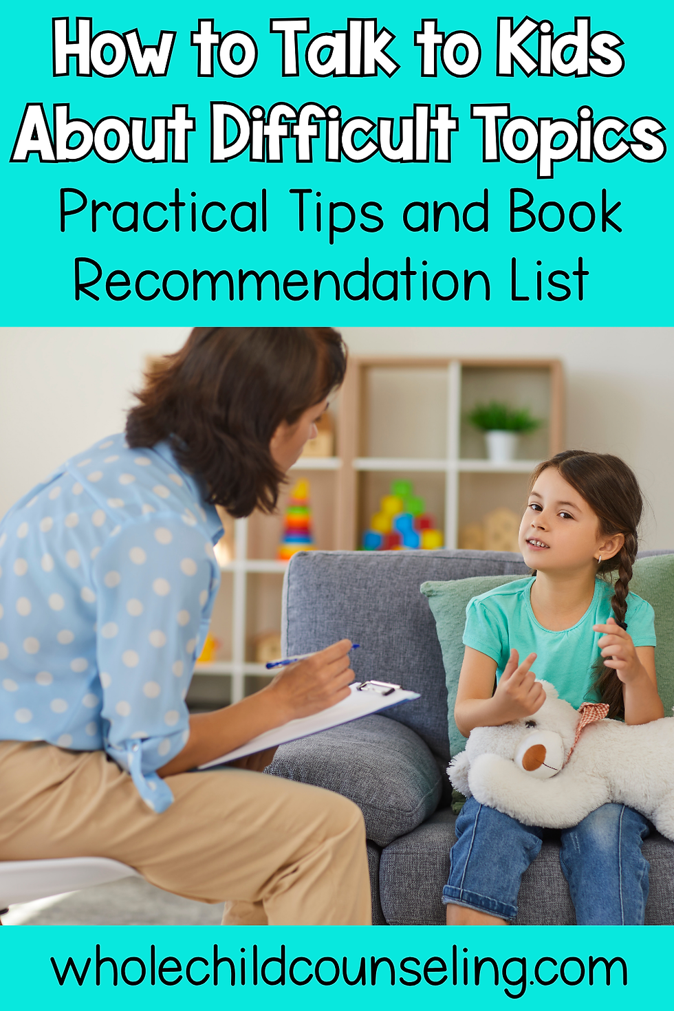 Woman with clipboard talks to a girl holding a teddy bear on a couch. Background has toys and plants. Text: "How to Talk to Kids..."