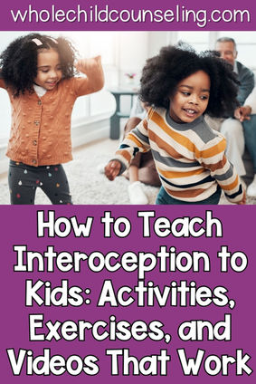 How to Teach Interoception to Kids: Activities, Exercises, and Videos That Work