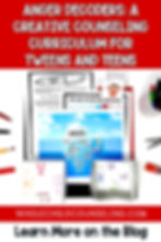 Counseling curriculum image with colorful worksheets on emotions, dice with faces, pens, and text: "Anger Decoders for Tweens and Teens."