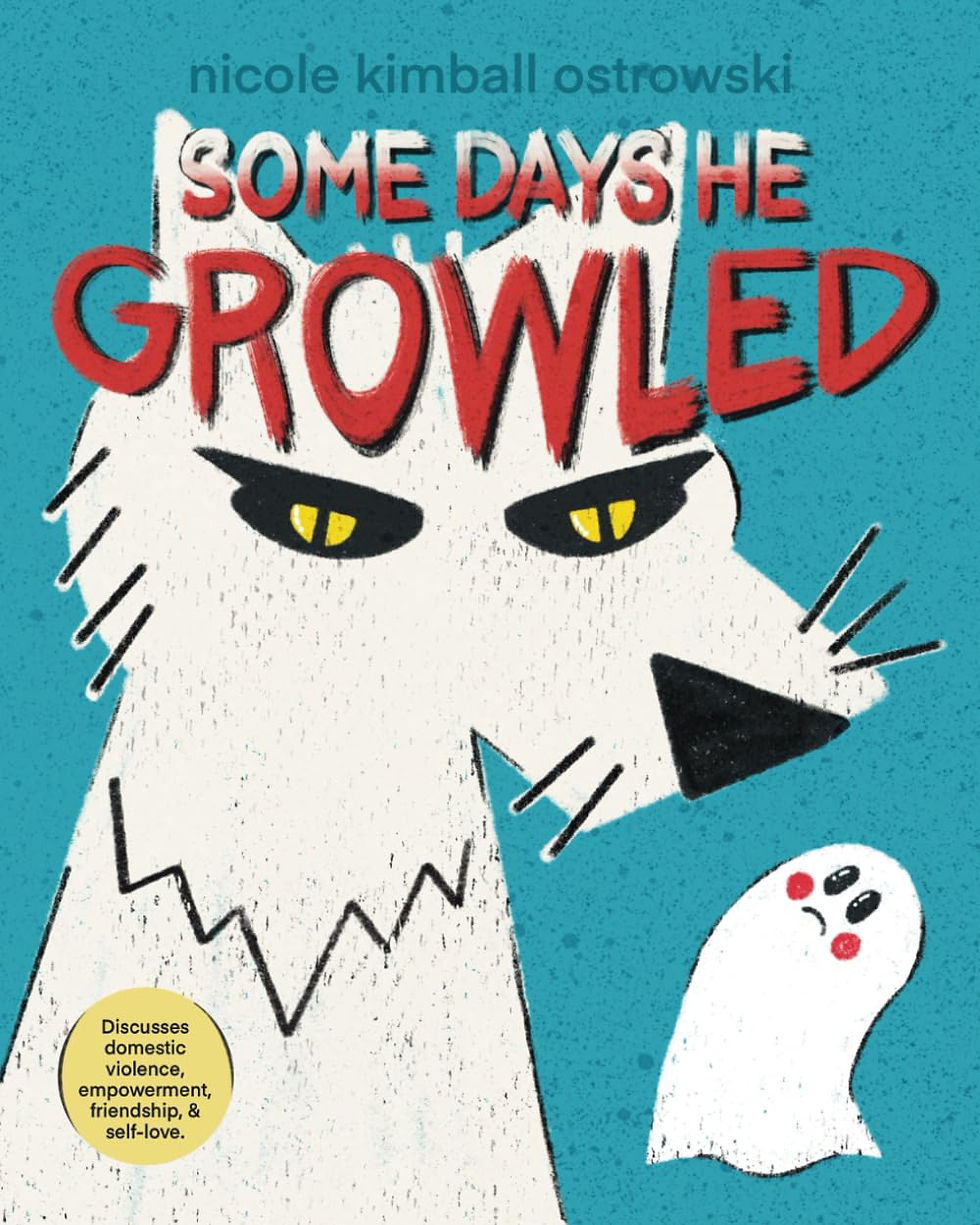 Cartoon wolf growling at a small, worried ghost on a blue background. Text: "Some Days He Growled." Emphasizes emotions and empowerment.