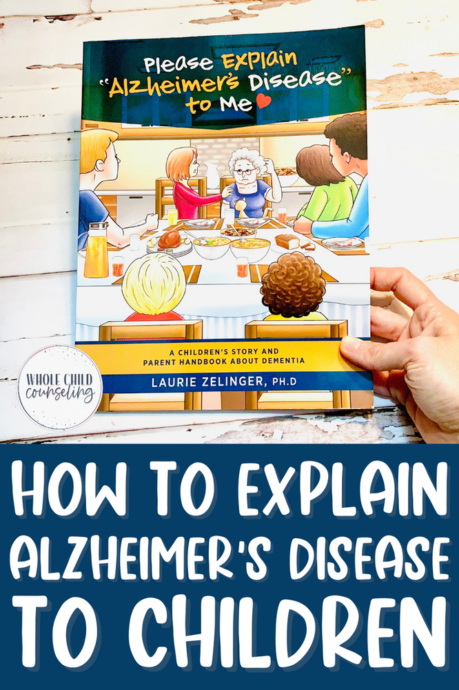How to Explain Alzheimer's Disease to Children