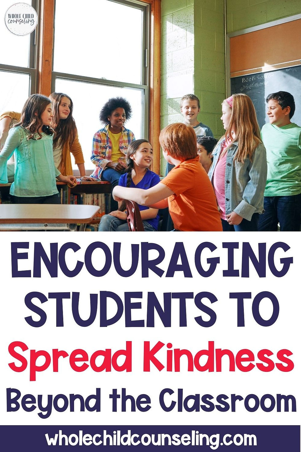 Children gather smiling in a classroom by sunlit windows. Text: "Encouraging Students to Spread Kindness Beyond the Classroom."