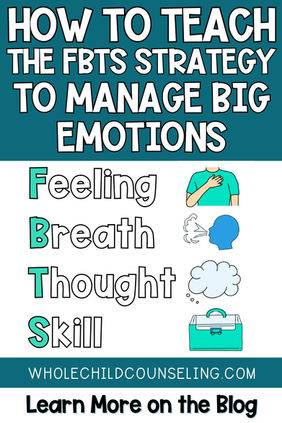 Text on teal background: "How to teach the FBTS strategy to manage big emotions. Feeling, Breath, Thought, Skill." Blog link included.