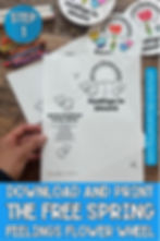 Hand holding a printable Spring Emotional Flower Wheel project with crayons. Text: "Feelings in bloom," "DOWNLOAD AND PRINT THE FREE SPRING FEELINGS FLOWER WHEEL."