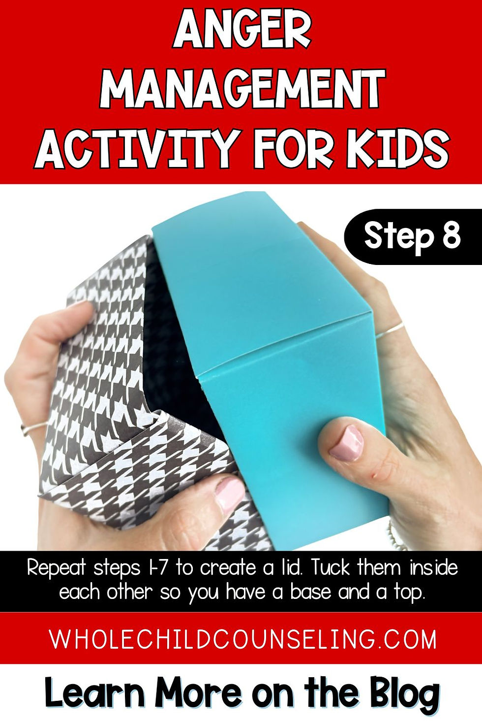 Hands assembling a blue and houndstooth pattern box. Text: Anger Management Activity for Kids, Step 8, instructions, and website link.