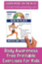 Hand holds a body awareness printable with a girl running in place, before/after chart, and text: Learn More on the Blog, WholeChildCounseling.com