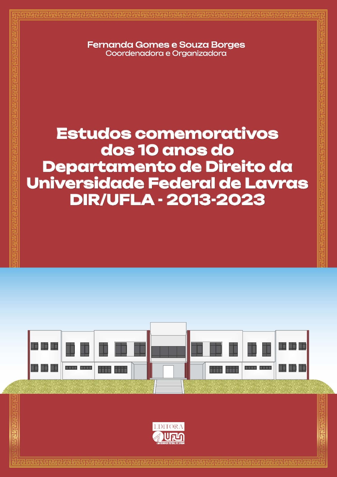 Estudos comemorativos dos 10 anos do Departamento de Direito da Universidade Federal de La