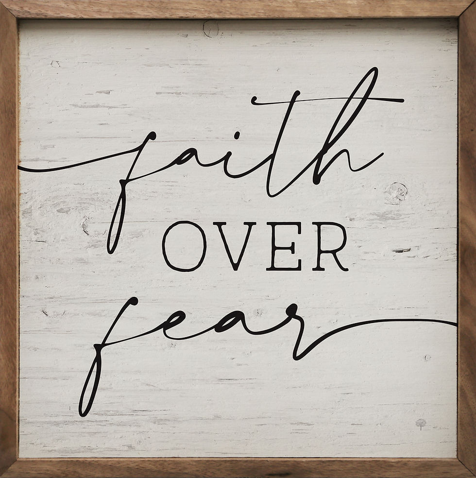 faith and fear cannot coexist