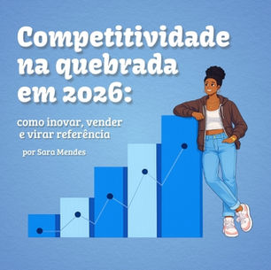 Capa do blog com fundo azul e o título “Competitividade na quebrada em 2026: como inovar, vender e virar referência”, ao lado de um gráfico de barras em crescimento e de uma mulher apoiada no topo do gráfico. Logos da FECAP e da Aventura de Construir aparecem na imagem.