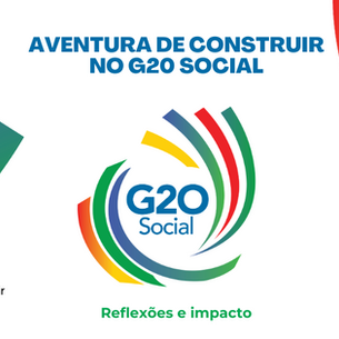 Aventura de Construir presente no G20 Social - reflexões e impacto