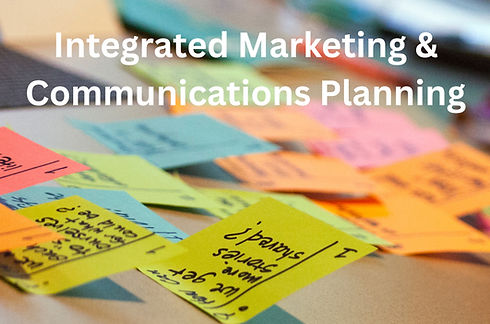Illustrative photo of stickies that says Integrated Marketing and Communications Planning