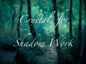 Crystals for Shadow Work