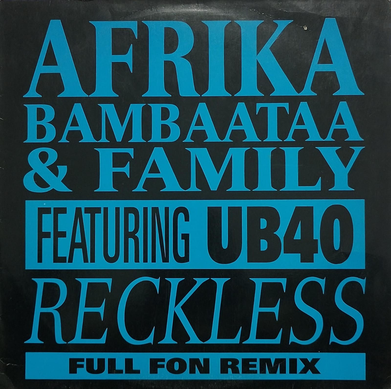 Afrika Bambaataa & Family Apresentando UB40 –Reckless (Full Fon Remix) / 12"