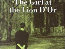The Girl at the Lion d'Or: History Feels Close Enough to Touch