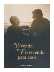 Vivendo e Escrevendo para você