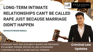 Long-Term Intimate Relationships Can't Be Called Rape Just Because Marriage Didn't Happen