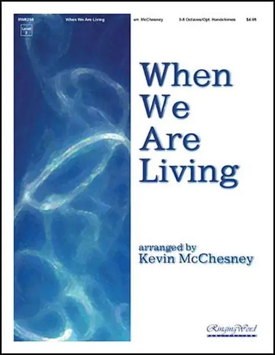 When We Are Living by Kevin McChesney