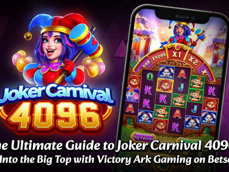 The Ultimate Guide to Joker Carnival 4096: Step Into the Big Top with Victory Ark Gaming on Betso88