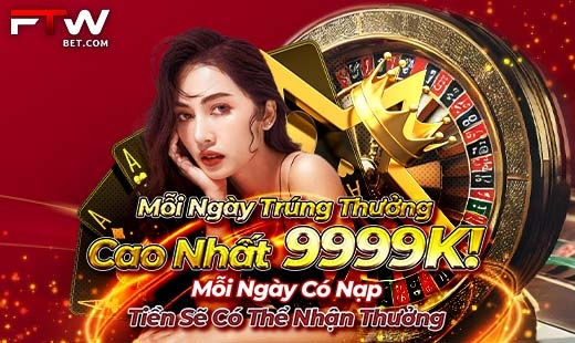 Mỗi ngày trúng thưởng cao nhất 9999K!
