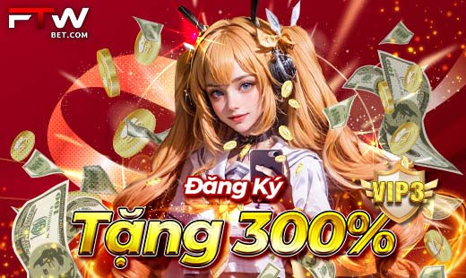 Đăng ký tặng 300%!